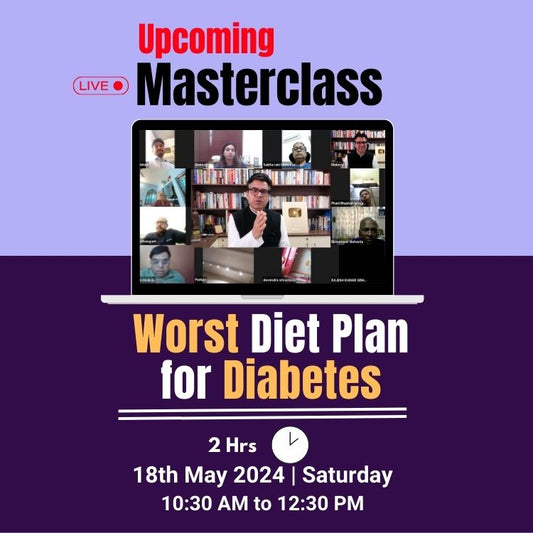 Upcoming Masterclass on Worst Diet Plan for Diabetes