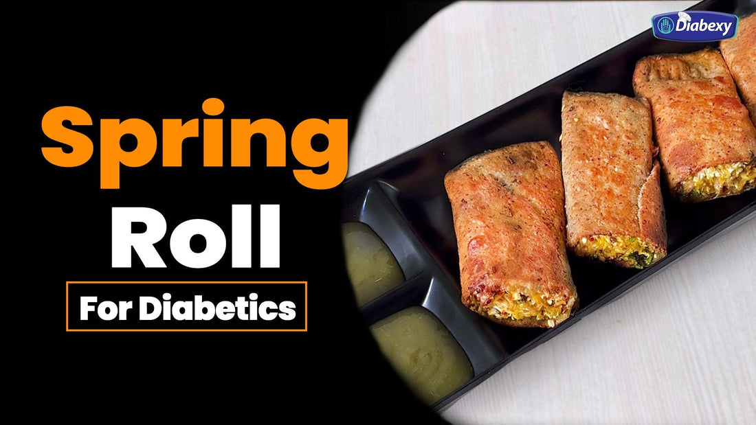 Spring Roll for Diabetics | Spring Roll Recipe - Diabexy