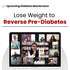 Lose Weight to Reverse Pre-Diabetes